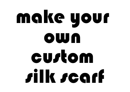 make your own custom silk scarf